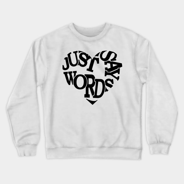 I Heart WordsPod Crewneck Sweatshirt by WordsPod